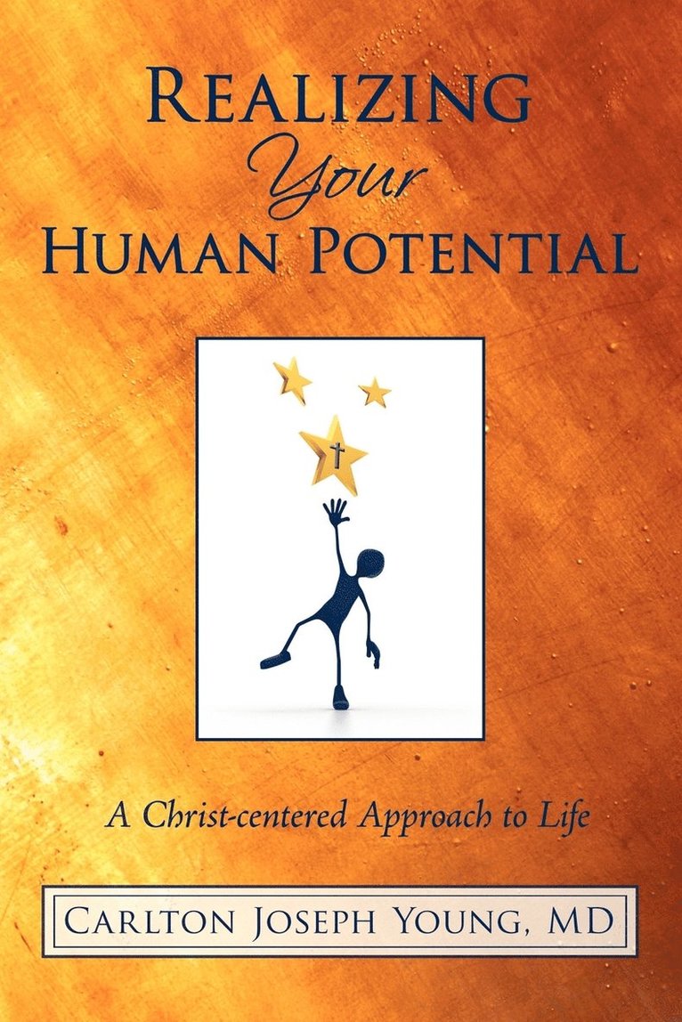 Carlton Joseph Young, Carlton Joseph Young MD - Realizing Your Human Potential, Häftad