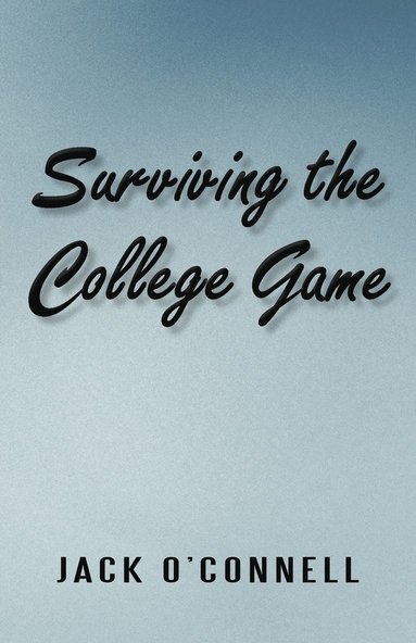 bokomslag Surviving the College Game