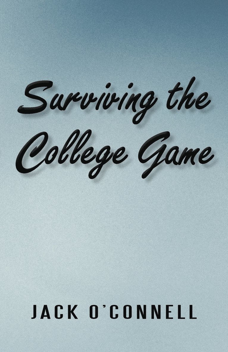 Surviving the College Game 1