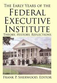 bokomslag The Early Years of the Federal Executive Institute