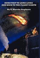 Hobo Trip to Loma Linda and Back to the Planet Earth