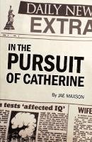 In the Pursuit of Catherine 1