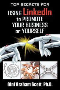 bokomslag Top Secrets for Using LinkedIn to Promote Your Business or Yourself