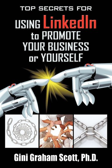 bokomslag Top Secrets for Using LinkedIn to Promote Your Business or Yourself