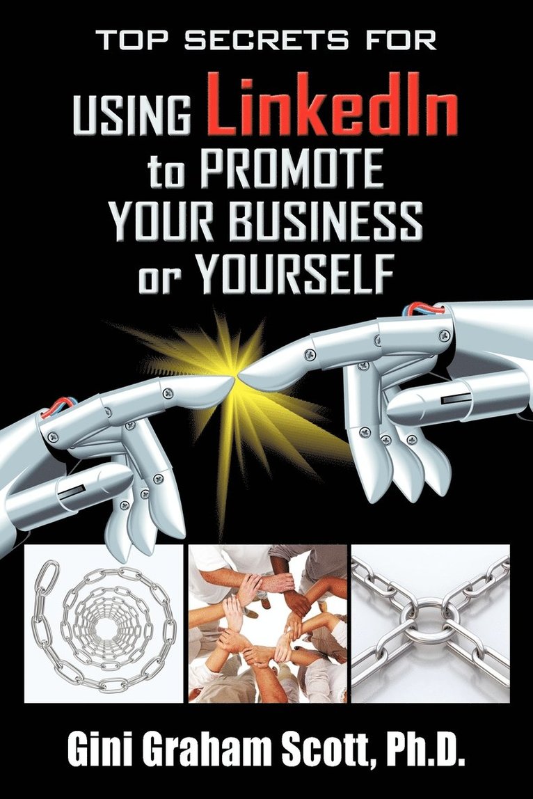 Top Secrets for Using LinkedIn to Promote Your Business or Yourself