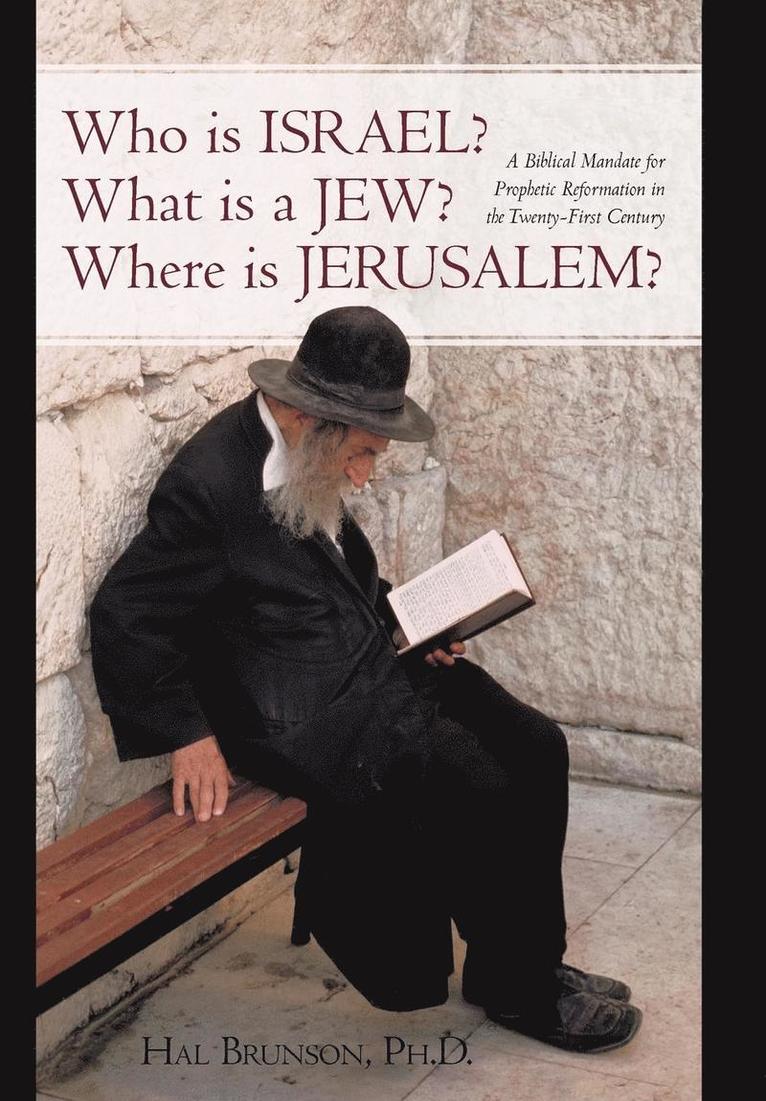 Who is Israel? What is a Jew? Where is Jerusalem? 1