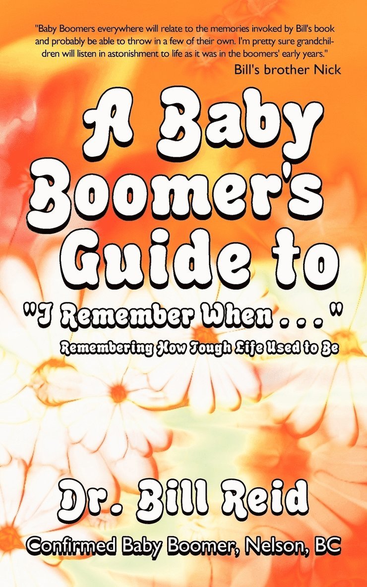 A Baby Boomer's Guide to I Remember When . . . 1