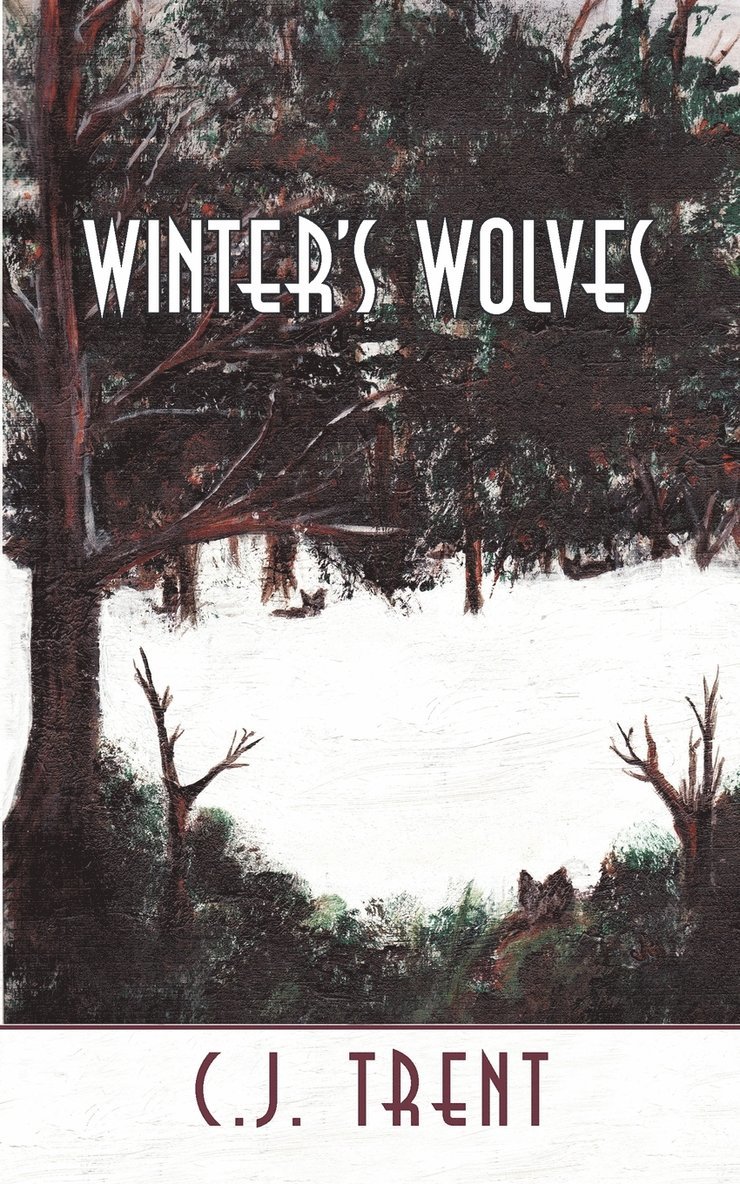 Trent C J Trent, Trent C. J. Trent - Winter's Wolves, Häftad