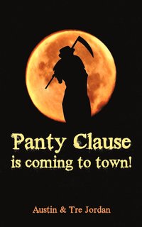 bokomslag Panty Clause Is Coming to Town!