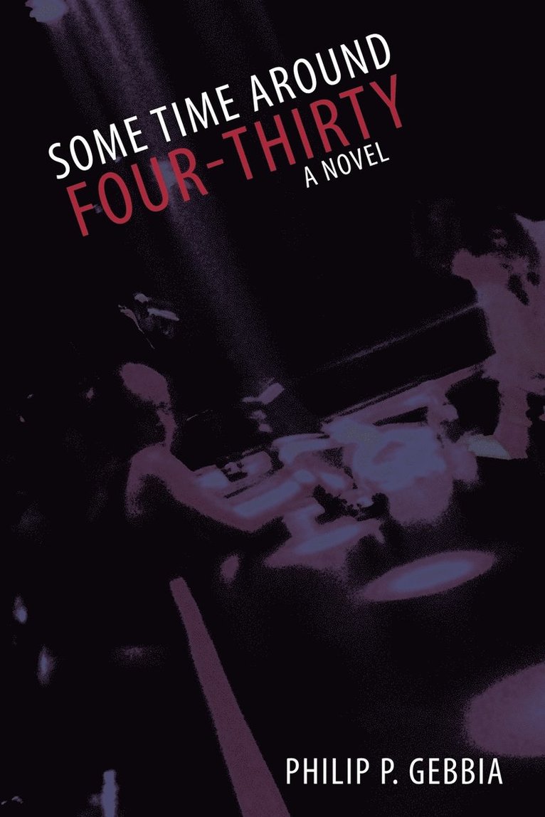 P Gebbia Philip P Gebbia, P. Gebbia Philip P. Gebbia - Some Time Around Four-Thirty, Häftad