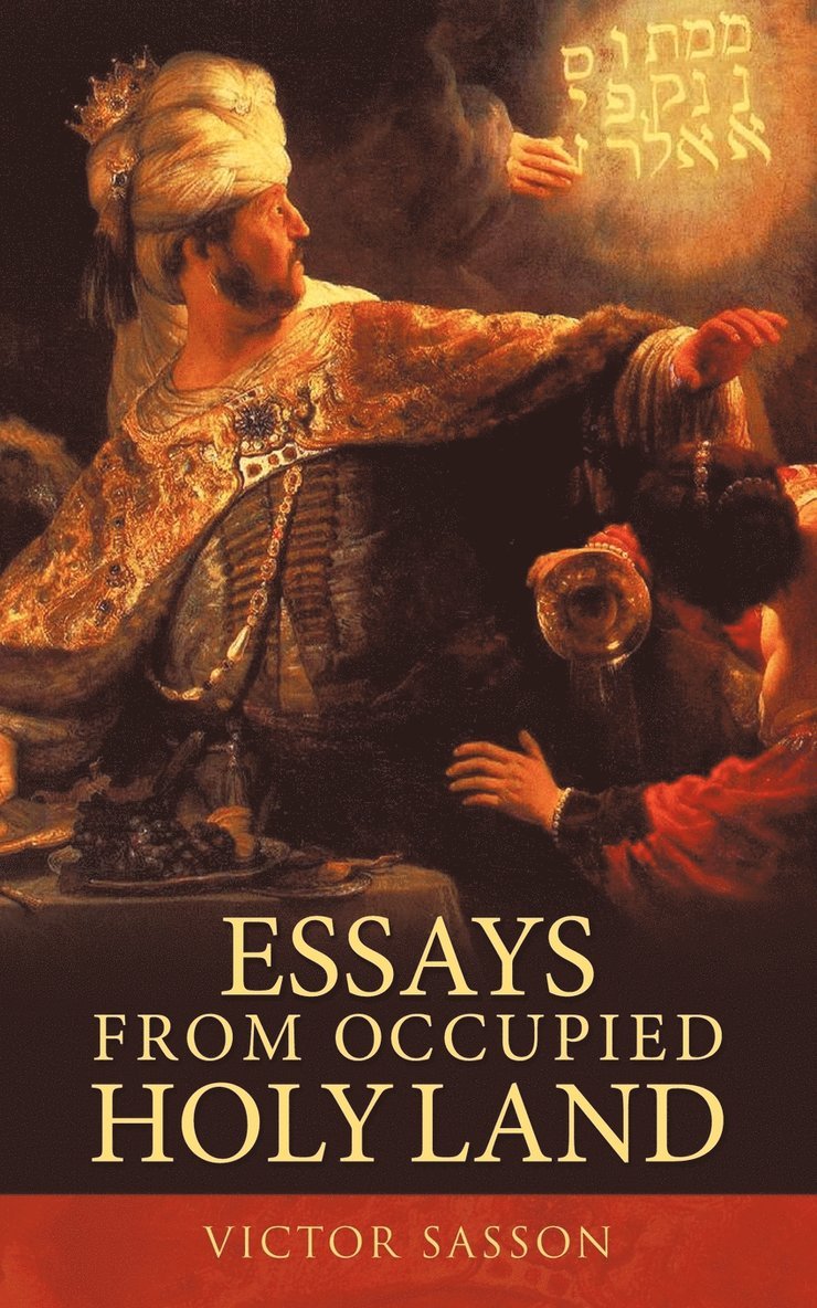 Essays from Occupied Holy Land 1