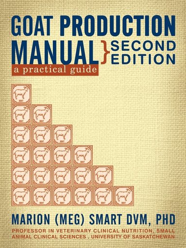 bokomslag Goat Production Manual, Second Edition