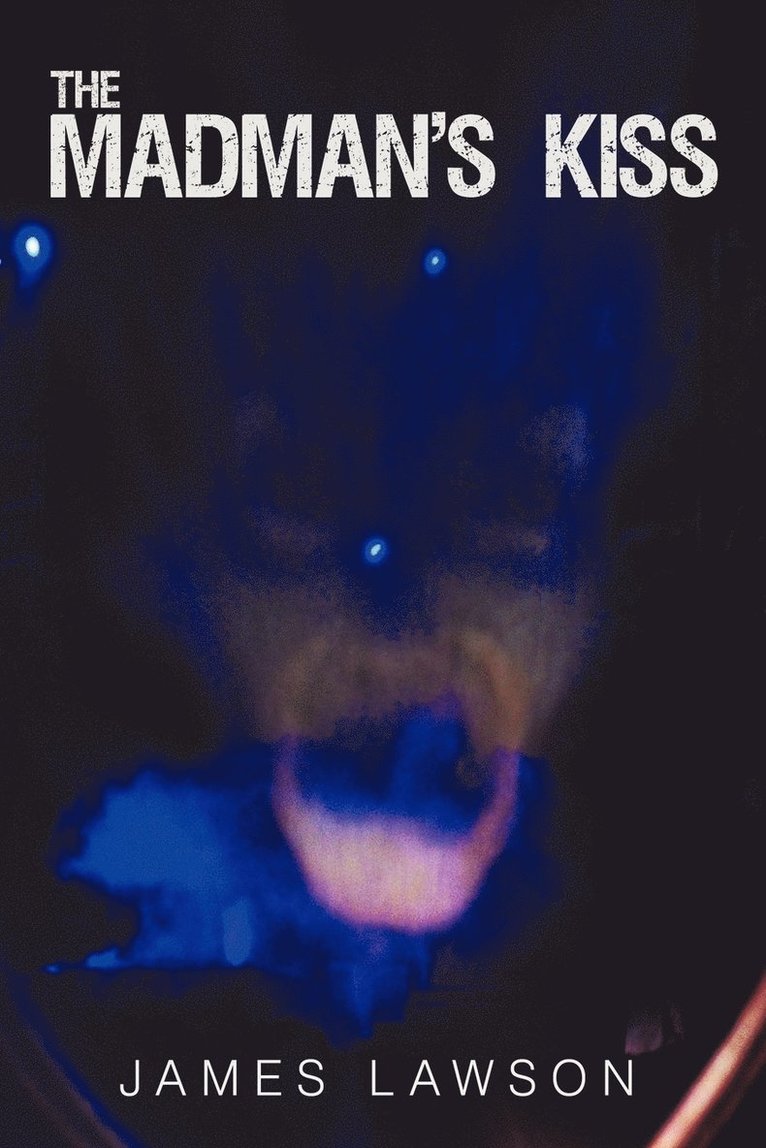 James Lawson - Madman's Kiss, Häftad