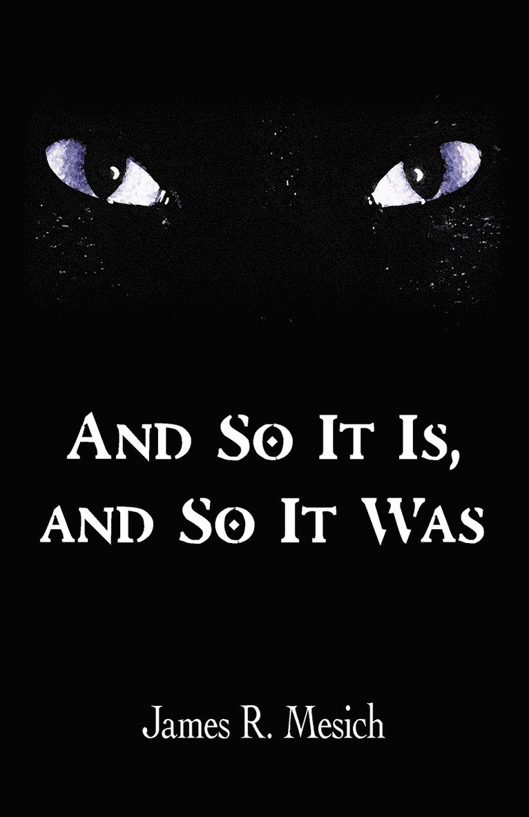 And So It Is, and So It Was 1