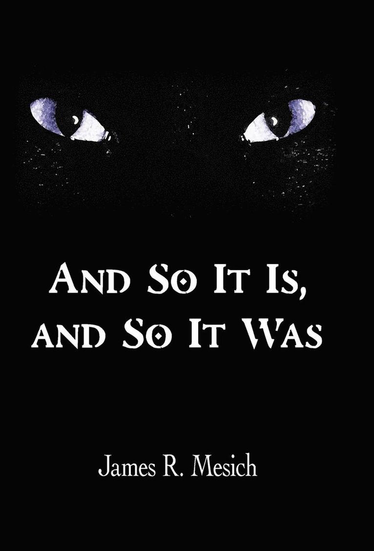 And So It Is, and So It Was 1