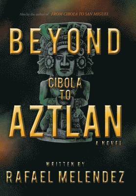 bokomslag Beyond Cibola to Aztlan