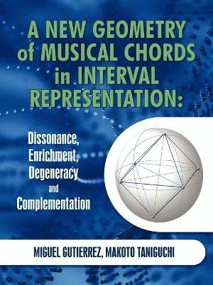 Miguel Gutierrez, Makoto Taniguchi - New Geometry of Musical Chords in Interval Representation, Häftad