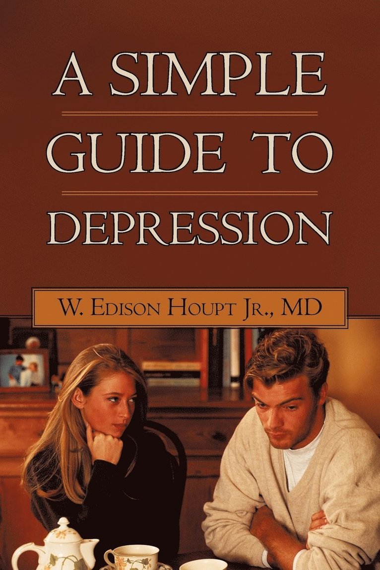 W Edison Houpt Jr, Jr. Houpt, W. Edison, W. Edison Houpt Jr. MD - Simple Guide to Depression, Häftad