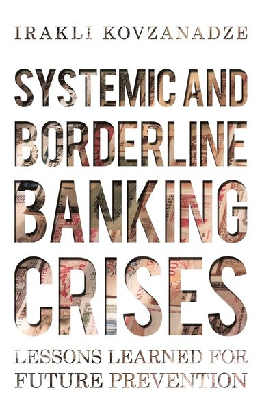 bokomslag Systemic and Borderline Banking Crises: Lessons Learned for Future Prevention