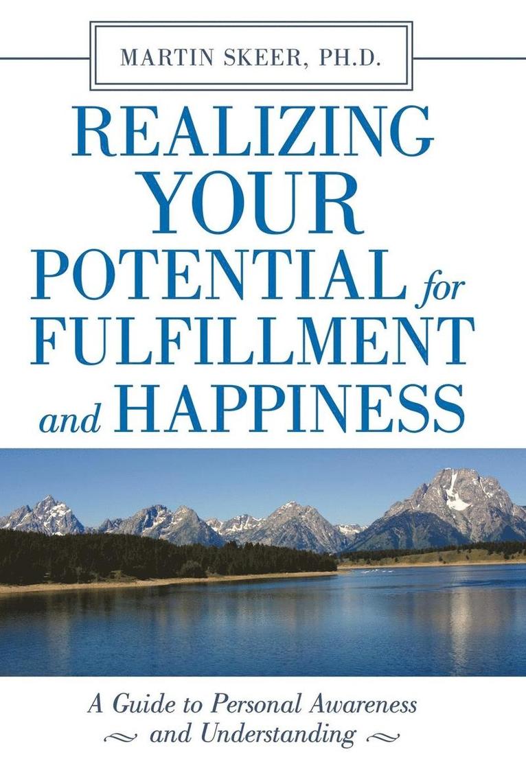 Realizing Your Potential for Fulfillment and Happiness 1