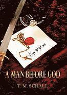 T M Schall, T. M. Schall - Man Before God, Inbunden