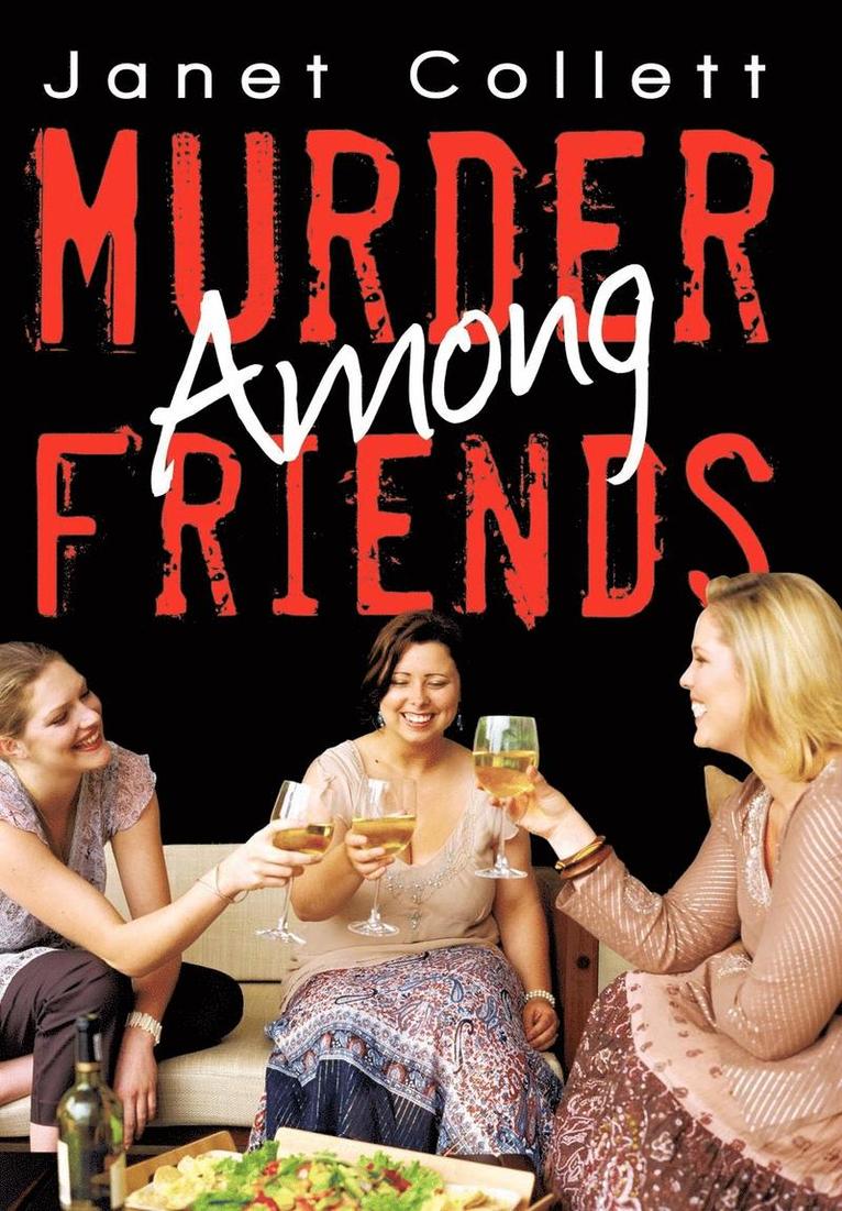 Janet Collett - Murder Among Friends, Inbunden