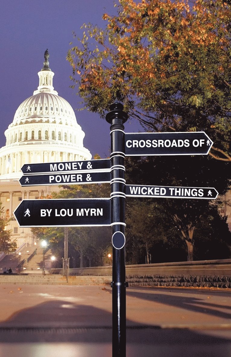 Crossroads of Money & Power & Wicked Things 1