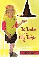 The Trouble with Filly Tucker 1
