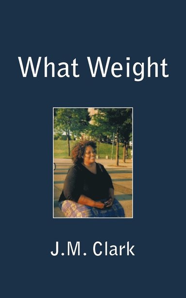 J M Clark - What Weight, Häftad