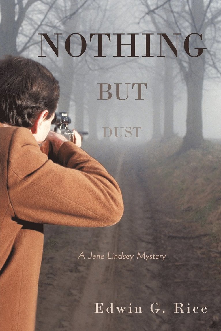 Edwin G Rice, Edwin G. Rice - Nothing But Dust, Häftad