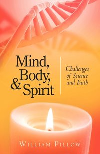 bokomslag Mind, Body, and Spirit