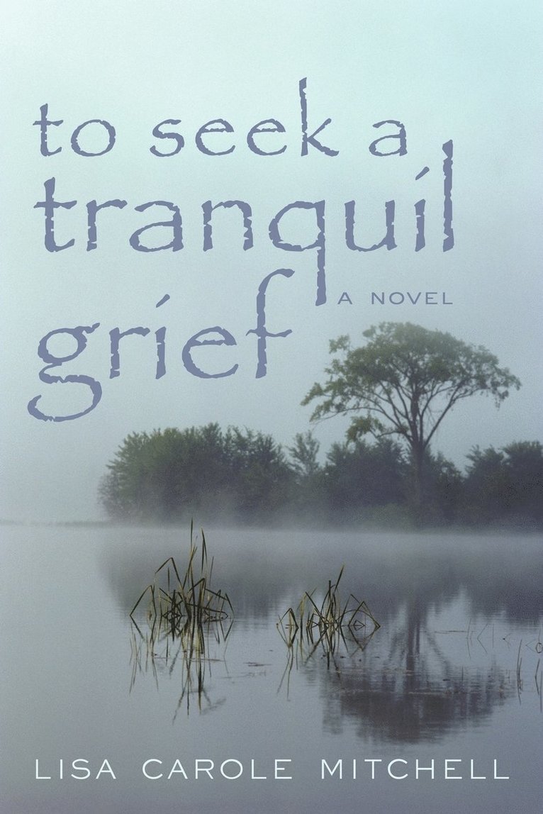 To Seek a Tranquil Grief 1