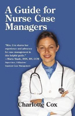 A Guide for Nurse Case Managers 1