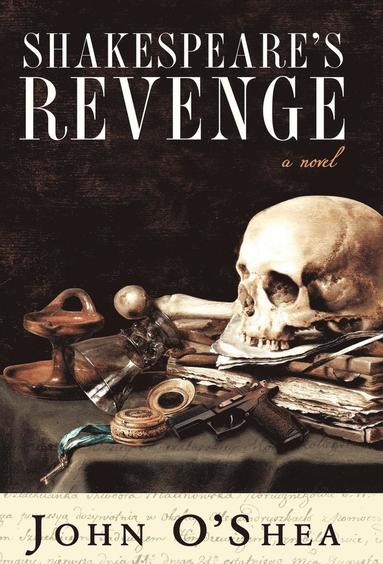 John O'Shea - Shakespeare's Revenge, Inbunden
