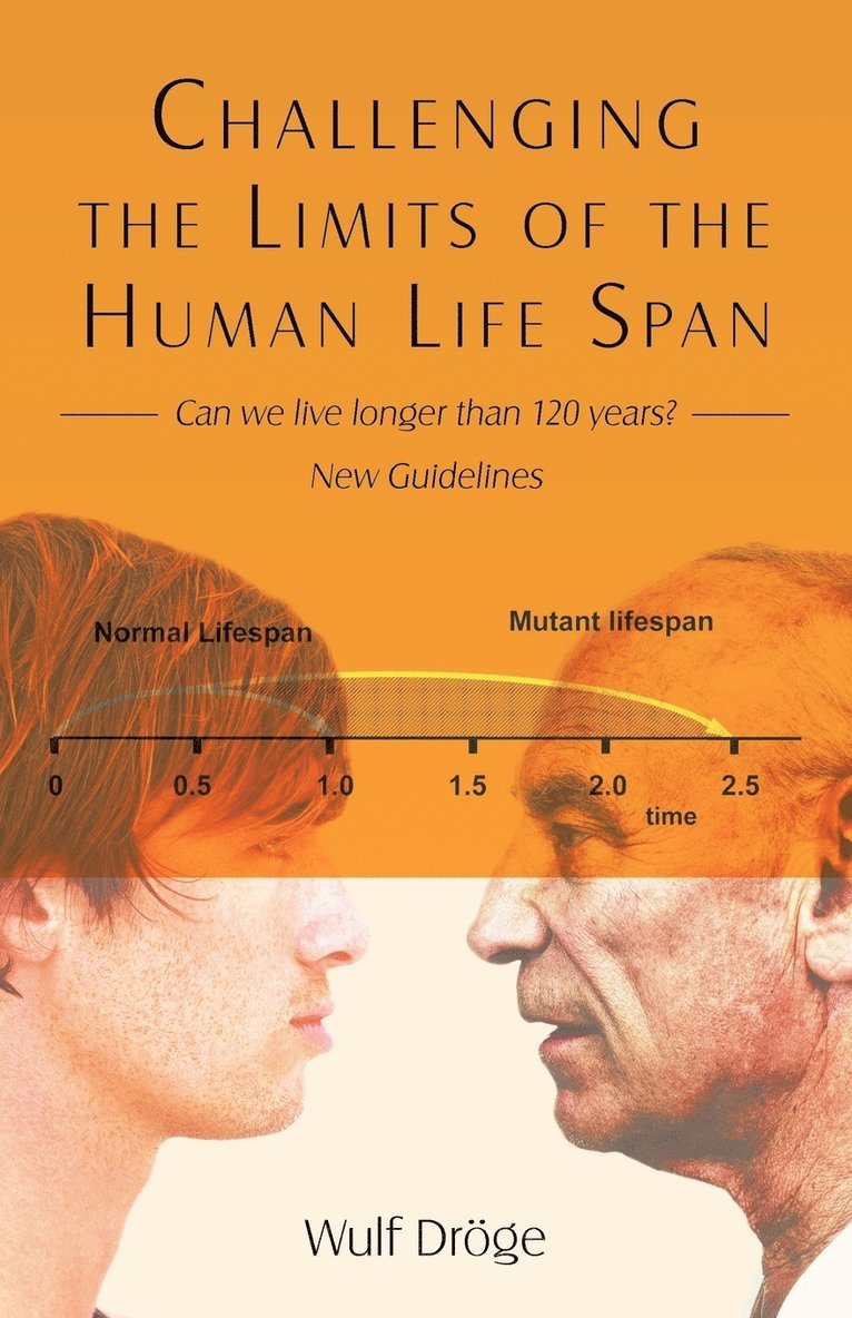 Challenging the Limits of the Human Life Span 1