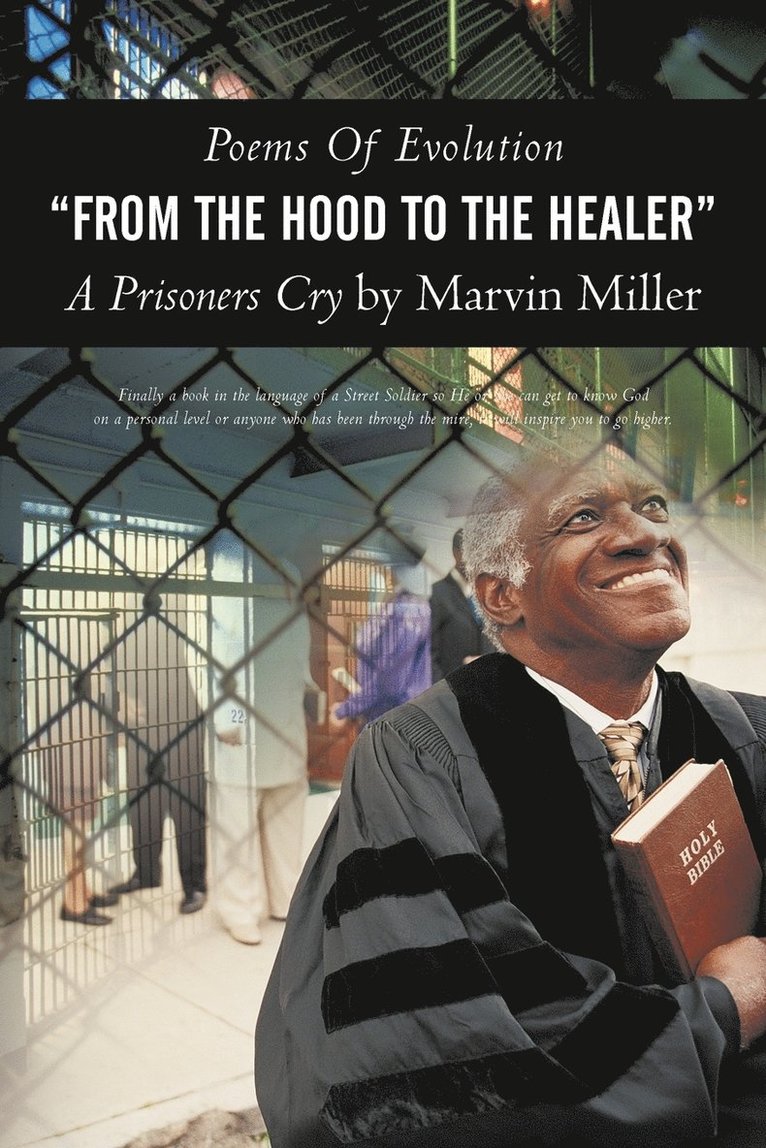 Poems of Evolution from the Hood to the Healer a Prisoners Cry by Marvin Miller 1