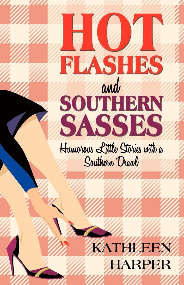 Hot Flashes and Southern Sasses 1