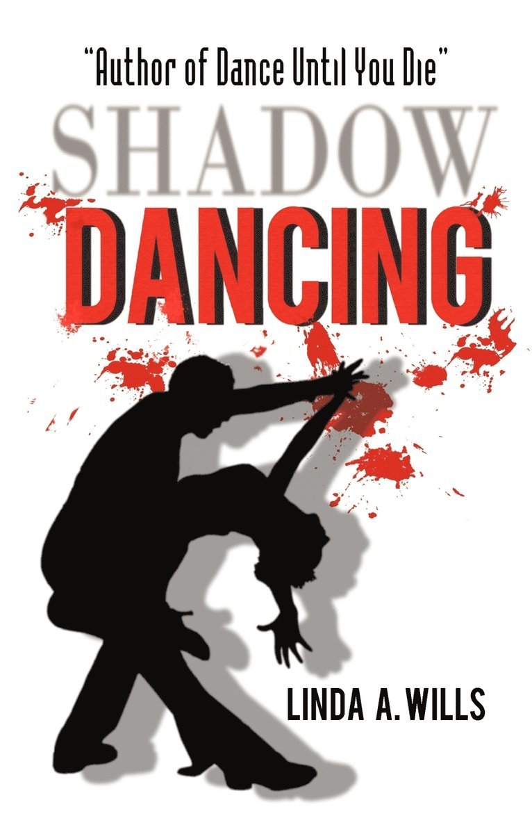 Linda A Wills, Linda A. Wills - Shadow Dancing, Häftad