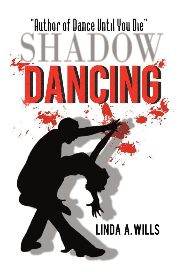 Linda A Wills, Linda A. Wills - Shadow Dancing, Inbunden