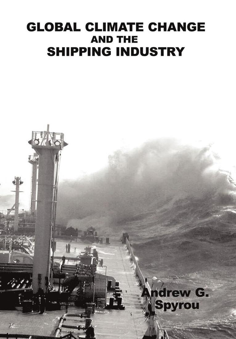 Global Climate Change and the Shipping Industry 1