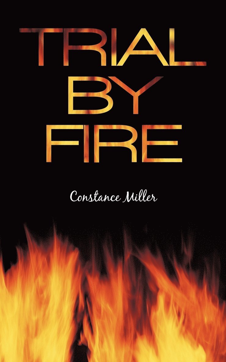 Constance Miller - Trial by Fire, Häftad