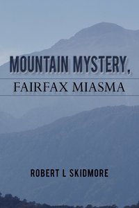 bokomslag Mountain Mystery, Fairfax Miasma