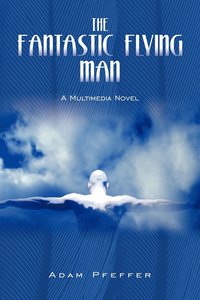 bokomslag The Fantastic Flying Man