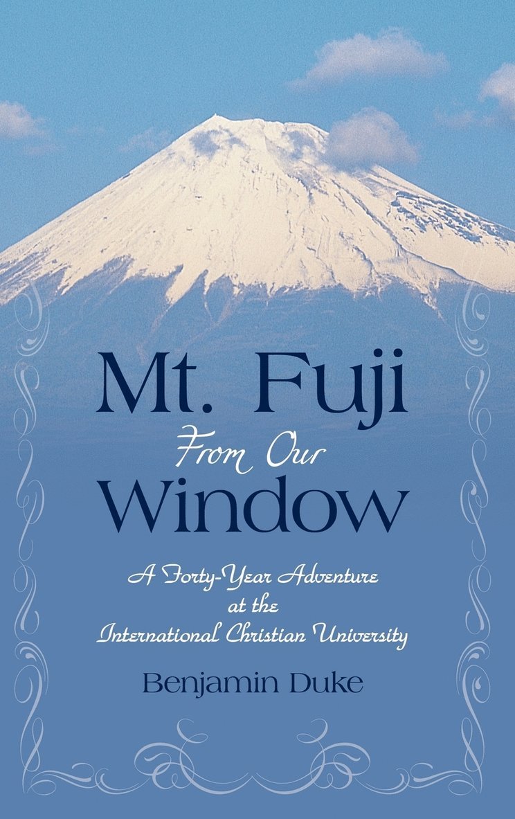 Benjamin Duke, Professor Benjamin Duke - Mt. Fuji from Our Window, Inbunden