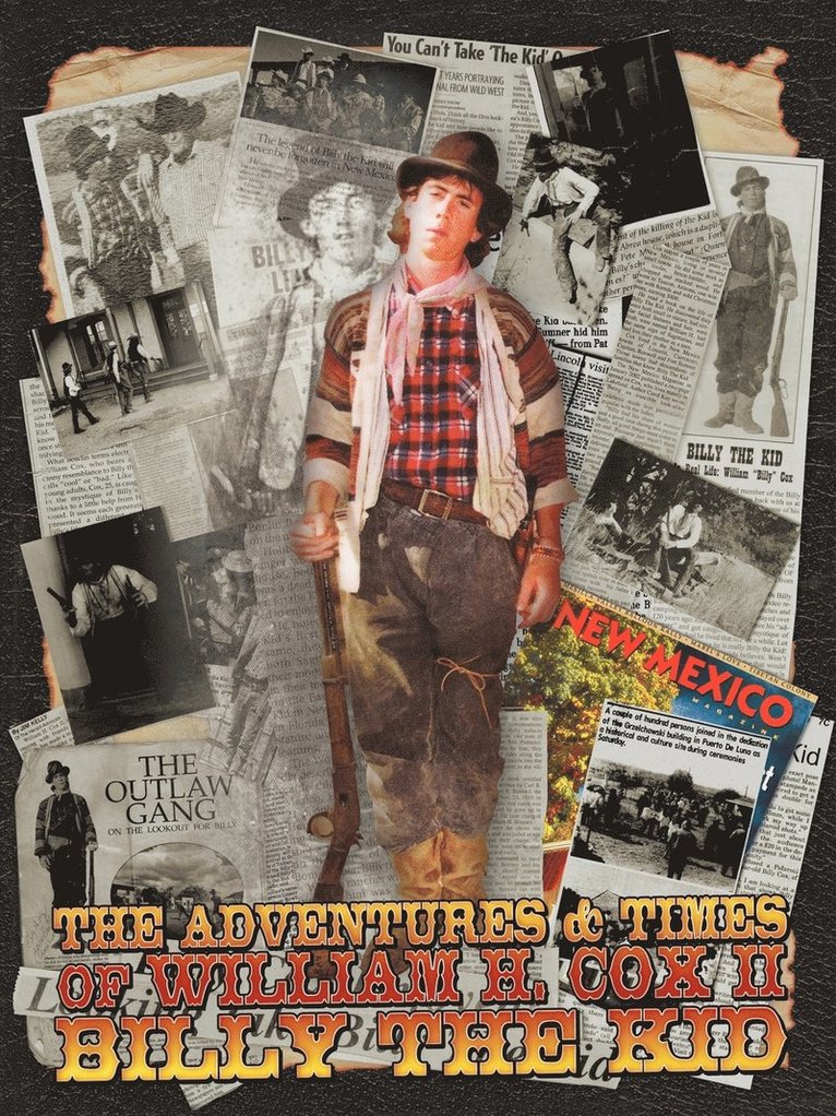 The Adventures and Times of William H. Cox II Billy the Kid 1