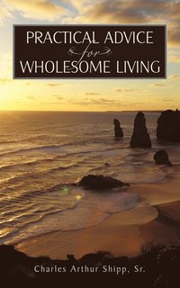 bokomslag Practical Advice for Wholesome Living