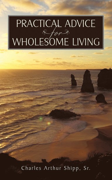 bokomslag Practical Advice for Wholesome Living