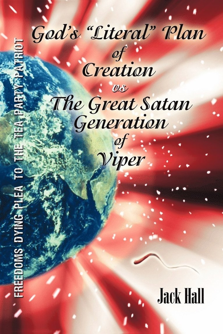 Gods 'Literal' Plan of Creation - vs.- the Great Satan Generation of Viper 1