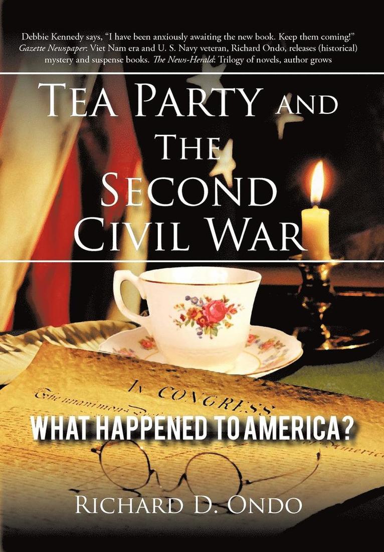 Richard D Ondo, Richard D. Ondo - Tea Party and the Second Civil War, Inbunden