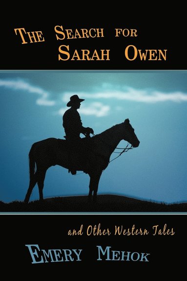 bokomslag The Search for Sarah Owen and Other Western Tales